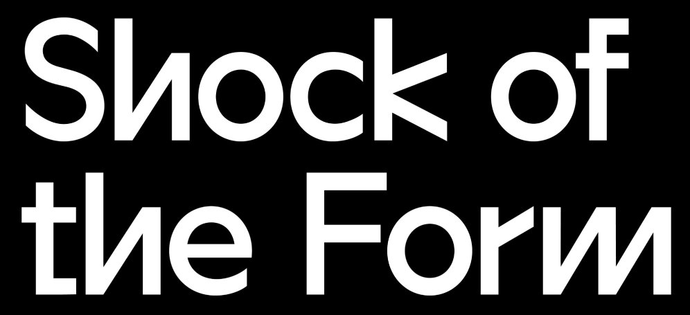 SHOCK OF THE FORM